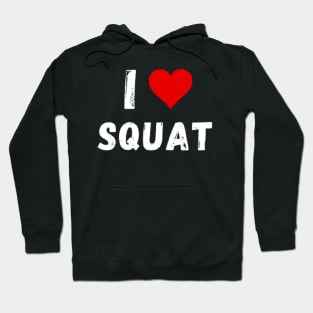 I love Squat - I Heart Squat Hoodie